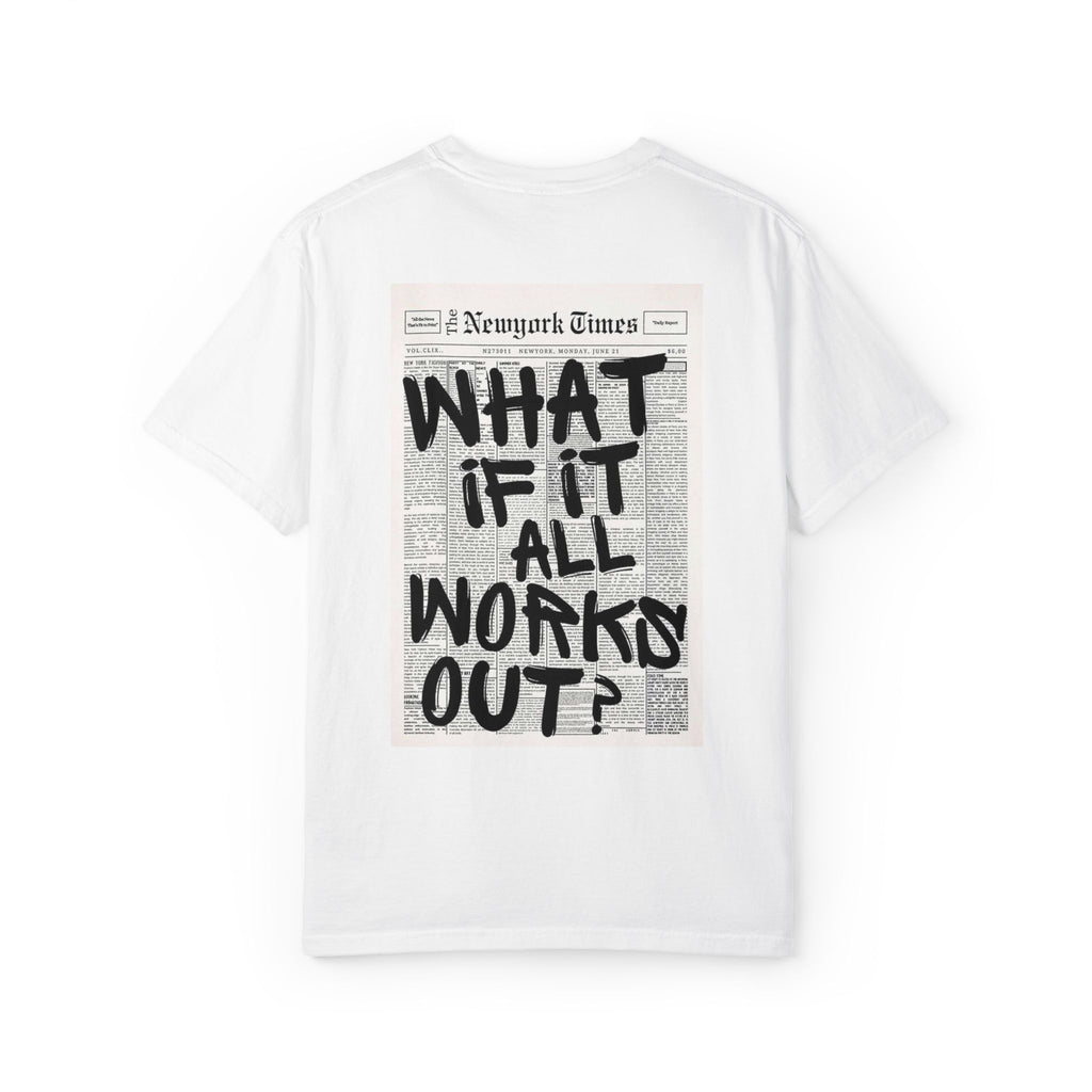 T-Shirt — "What If It All Works Out?" Vintage Newspaper Graphic