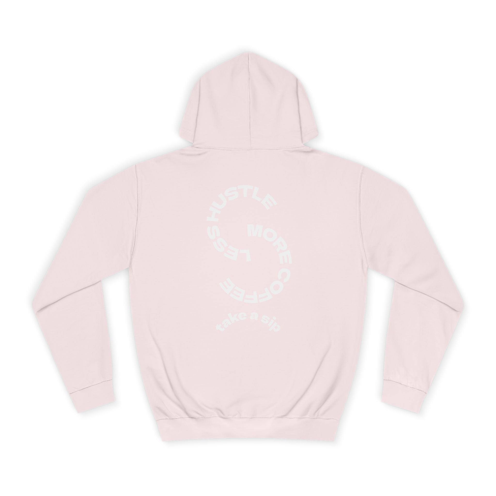 College Hoodie — WRTX Logo Front & “Hustle More, Coffee Less” Circle Back Design